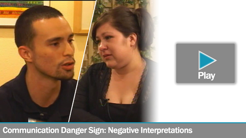 Communication Danger Sign: Negative Interpretations - Vince & Veronica